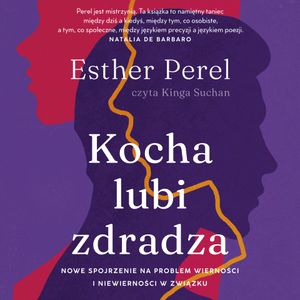 Kocha, lubi, zdradza, Esther Perel
