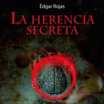La herencia secreta audiobook, Edgar Rojas