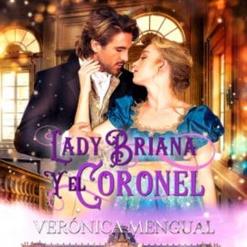 Lady Briana y el coronel audiobook, Verónica Mengual