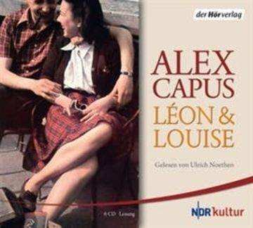 Léon und Louise audiobook, Alex Capus