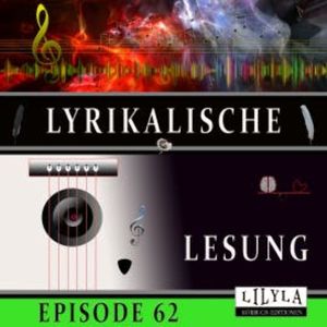 Lyrikalische Lesung Episode 62, Various Artists