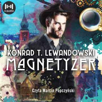 Magnetyzer. Jerzy Drwęcki. Tom 1 audiobook, Konrad T. Lewandowski