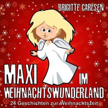Maxi im Weihnachtswunderland audiobook, Brigitte Carlsen
