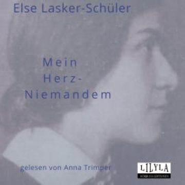 Mein Herz-Niemandem audiobook, Else Lasker-Schüler