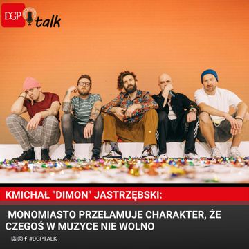 Michał "Dimon" Jastrzębski: Monomiasto przełamuje charakter, że czegoś w muzyce nie wolno audiobook, Dziennik Gazeta Prawna