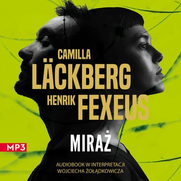 Miraż audiobook, Camilla Läckberg, Henrik Fexeus