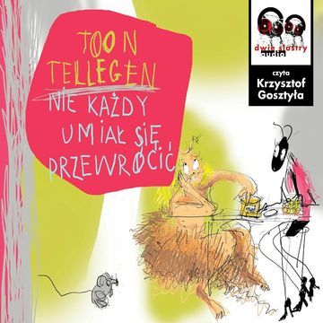 Nie każdy umiał się przewrócić audiobook, Toon Tellegen