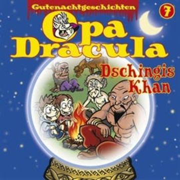 Opa Dracula: Dschingis Khan audiobook, Moritz Wulf Lange