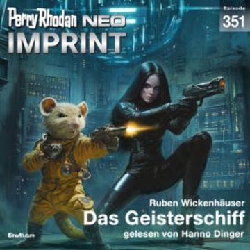 Perry Rhodan Neo 351: Das Geisterschiff audiobook, Ruben Wickenhäuser