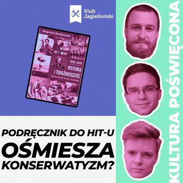 Podręcznik do HiT-u. Ośmiesza prawicę, czy przedstawia prawdziwą wizję dziejów? audiobook, Bartosz Brzyski, Konstanty Pilawa, Piotr Kaszczyszyn