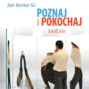 Poznaj i pokochaj siebie, Jan Konior SJ