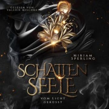 Schattenseele – Vom Licht geküsst audiobook, Miriam Sperling