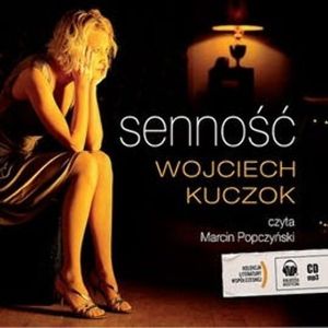 Senność, Wojciech Kuczok
