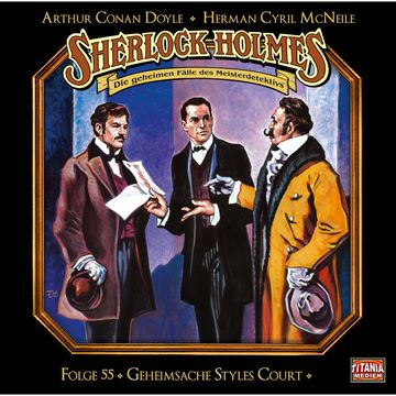 Sherlock Holmes - Die geheimen Fälle des Meisterdetektivs, Folge 55: Geheimsache Styles Court audiobook, Arthur Conan Doyle, Herman Cyril McNeile