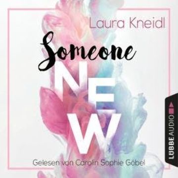 Someone New - Someone-Reihe, Teil 1 audiobook, Laura Kneidl