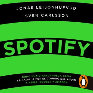 Spotify, Jonas Leijonhufvud, Sven Carlsson