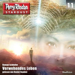 Verwehendes Leben (Perry Rhodan Stardust 11), Roman Schleifer