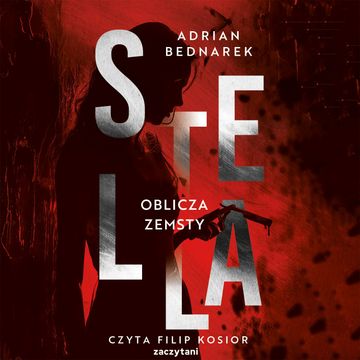 Stella. Oblicza zemsty audiobook, Adrian Bednarek