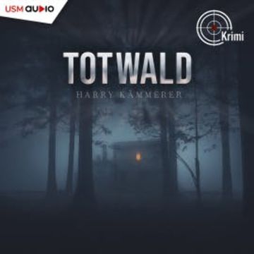 Totwald audiobook, Harry Kämmerer