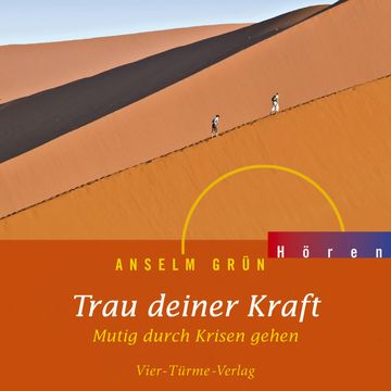 Trau deiner Kraft audiobook, Anselm Grün
