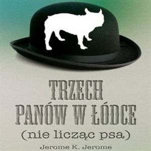 Trzech panów w łódce (nie licząc psa), Jerome K. Jerome
