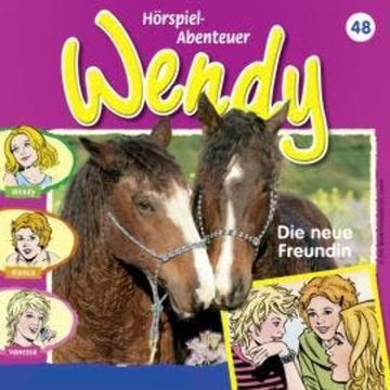Wendy, Folge 48: Die neue Freundin audiobook, Nelly Sand