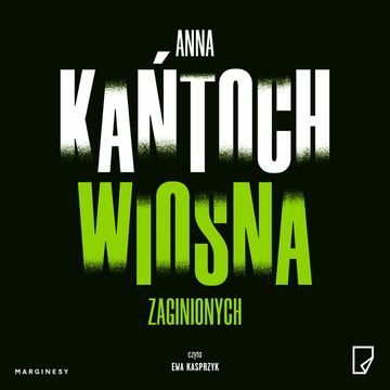 Wiosna zaginionych. Tom 1, Anna Kańtoch