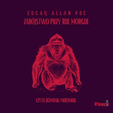 Zabójstwo przy rue Morgue audiobook, Edgar Allan Poe