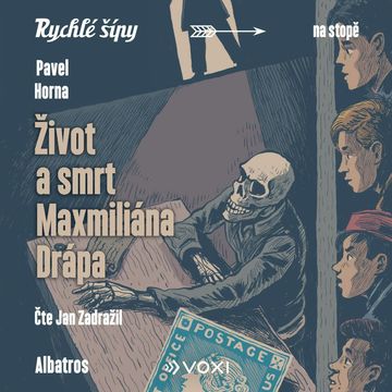 Život a smrt Maxmiliána Drápa audiobook, Jaroslav Foglar, Pavel Horna