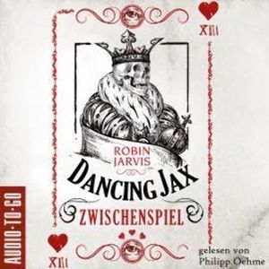 Zwischenspiel - Dancing Jax, Band 2 (ungekürzt), Robin Jarvis