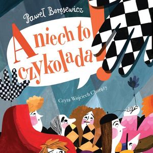 A niech to czykolada, Paweł Beręsewicz