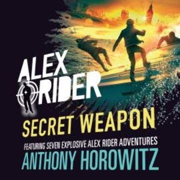 Alex Rider: Secret Weapon audiobook, Anthony Horowitz