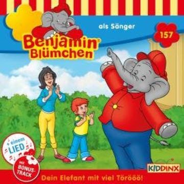 Benjamin Blümchen, Folge 157: als Sänger audiobook, Vincent Andreas