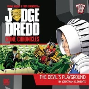 Judge Dredd, Crime Chronicles 1-3: The Devil's Playground, Jonathan Clements