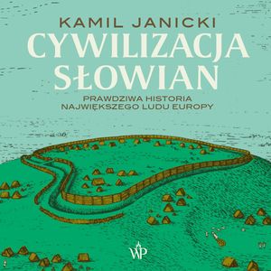 Cywilizacja Słowian, Kamil Janicki