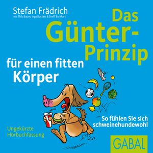 Das Günter-Prinzip für einen fitten Körper, Stefan Frädrich