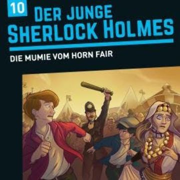 Der junge Sherlock Holmes, Folge 10: Die Mumie vom Horn Fair audiobook, David Bredel, Florian Fickel