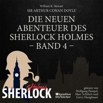 Die neuen Abenteuer des Sherlock Holmes (Band 4) audiobook, Sir Arthur Conan Doyle, William K. Stewart