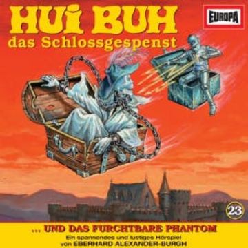 Folge 23: Hui Buh und das furchtbare Phantom audiobook, Eberhard Alexander-Burgh
