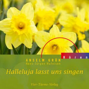 Halleluja lasst uns singen, Anselm Grün