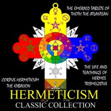 Hermeticism Classic Collection audiobook, Three Initiates
