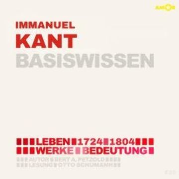 Immanuel Kant (1724-1804) - Leben, Werke, Bedeutung - Basiswissen (ungekürzt) audiobook, Bert Alexander Petzold