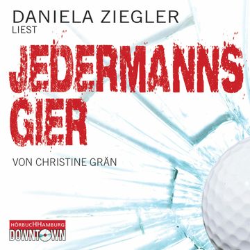 Jedermanns Gier, Christine Grän