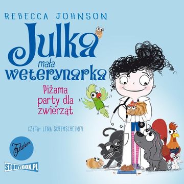 Julka – mała weterynarka. Tom 1. Piżama party dla zwierząt audiobook, Rebecca Johnson