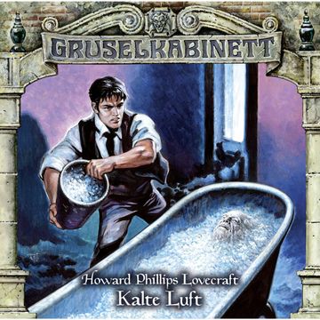 Kalte Luft (Gruselkabinett 126) audiobook, H.P. Lovecraft