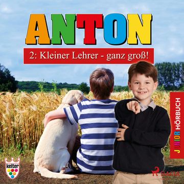 Kleiner Lehrer - ganz groß! (Anton 2) audiobook, Elsegret Ruge