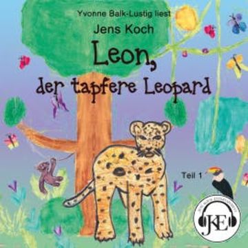 Leon, der tapfere Leopard (Teil 1) audiobook, Jens Koch
