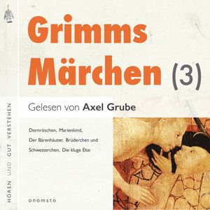 Märchen der Brüder Grimm (3), Brüder Grimm