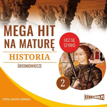 Mega hit na maturę. Historia 2. Średniowiecze audiobook, Krzysztof Pogorzelski