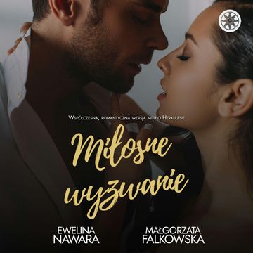 Miłosne wyzwanie audiobook, Ewelina Nawara, Małgorzata Falkowska